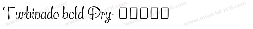 Turbinado bold Dry字体转换